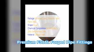 Фитинги из кованой трубы премиум-класса F316L из нержавеющей стали
